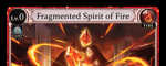 Fragmented Spirit of Fire